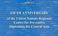 Publication “Fifth Anniversary of the UN Regional Centre for Preventive Diplomacy for Central Asia
